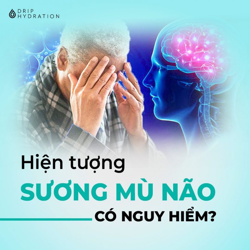 hội chứng sương mù não có nguy hiểm không