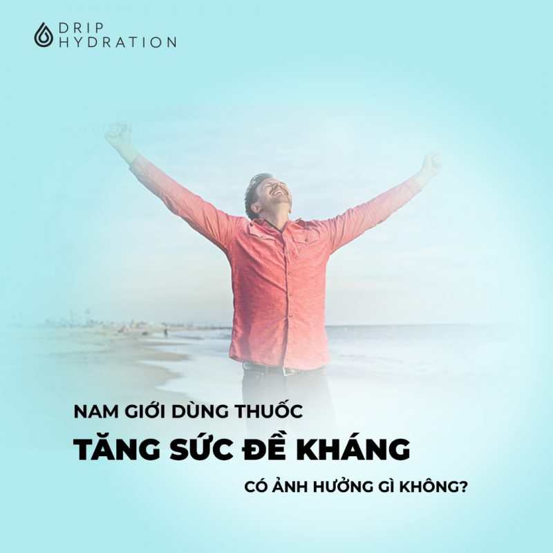 Thuốc tăng sức đề kháng cho nam giới có an toàn không