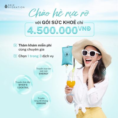 Tháng 5 BÙNG NỔ với ƯU ĐÃI đặc biệt từ Drip Hydration