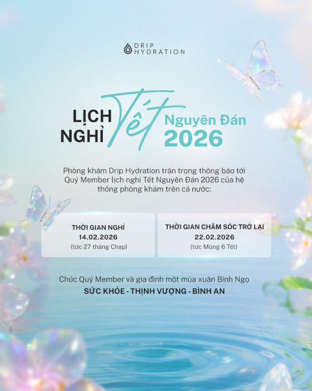 Thông báo lịch nghỉ Tết Nguyên Đán Bính Ngọ năm 2026 từ Drip Hydration