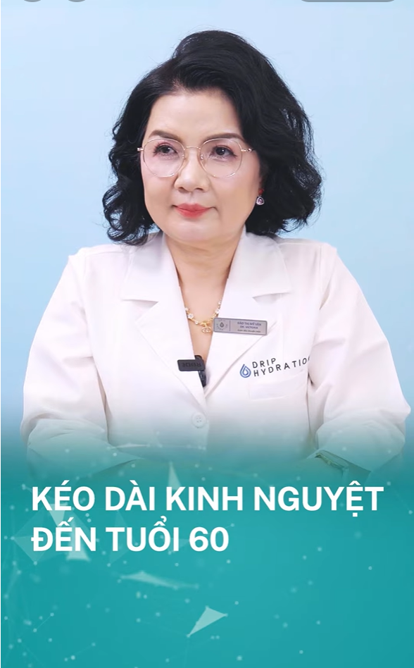 Quan điểm của bác sĩ Vân về kéo dài kinh nguyệt đến tuổi 60