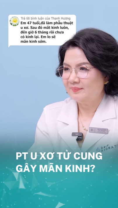 Bác sĩ Vân bày tỏ quan điểm về việc phẫu thuật u xơ tử cung gây mất kinh