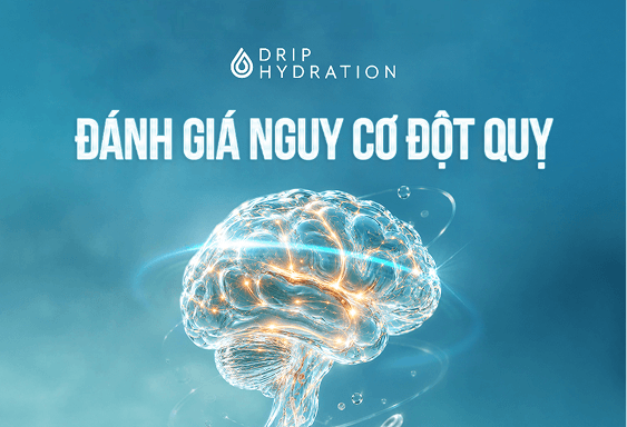 Đánh giá nguy cơ đột quỵ Drip Hydration